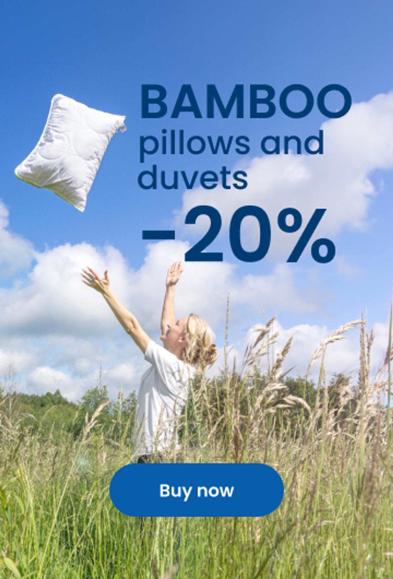 –20% off BAMBOO pillows and duvets/mobile