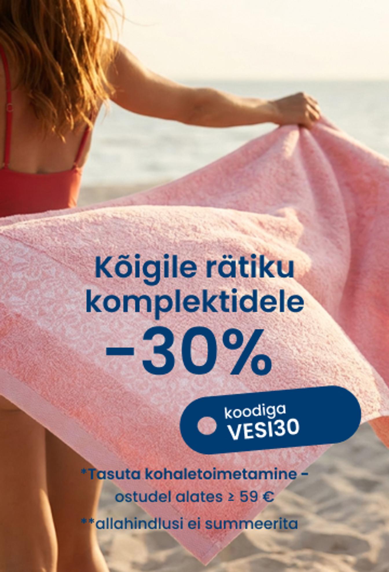 -30% allahindlust kõigile rätiku komplektidele koodiga VESI30/mobile